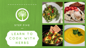 Step Five Learn to Cook with Herbs