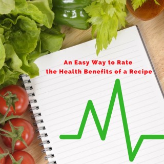 An Easy Way to Rate the Health Benefits of a Recipe